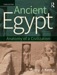 "Ancient Egypt: Anatomy of a Civilization" by Barry J. Kemp (3rd edition)