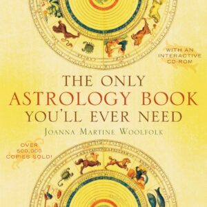 "The Only Astrology Book You'll Ever Need" by Joanna Martine Woolfolk
