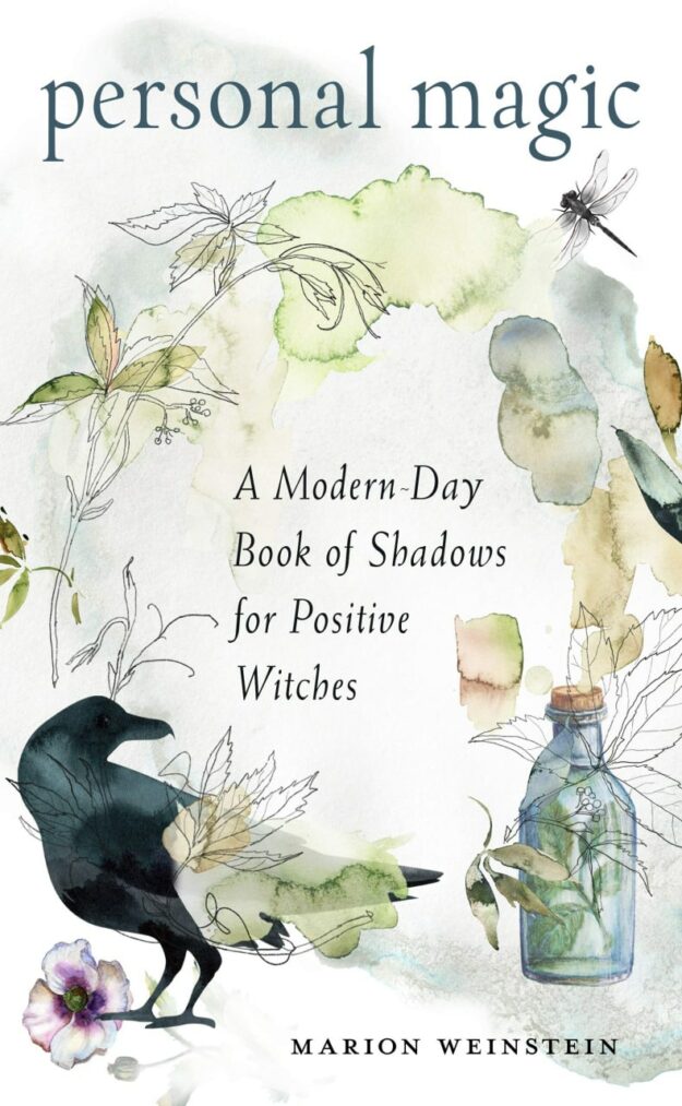 "Personal Magic: A Modern-Day Book of Shadows for Positive Witches" by Marion Weinstein