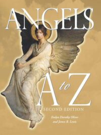 "Angels A to Z" by Evelyn Dorothy Oliver and James R. Lewis (2nd edition)