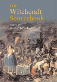 "The Witchcraft Sourcebook" edited by Brian P. Levack (older 1st edition)