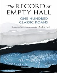 "The Record of Empty Hall: One Hundred Classic Koans by Xutang Zhiyu
