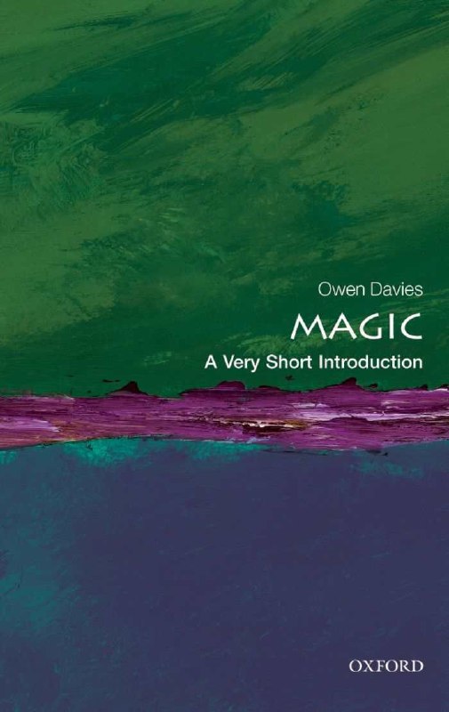 "Magic: A Very Short Introduction" by Owen Davies