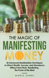 "The Magic of Manifesting Money" by Maria Sunni