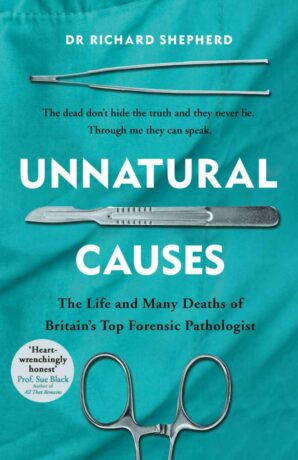 "Unnatural Causes" by Richard Shepherd "Unnatural Causes" by Richard Shepherd