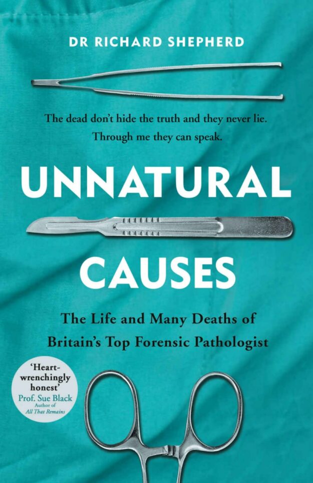 "Unnatural Causes" by Richard Shepherd