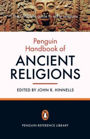 "The Penguin Handbook of Ancient Religions" edited by John R. Hinnells
