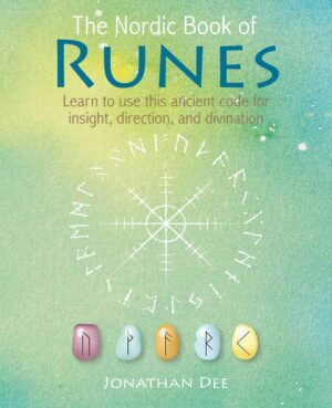 "The Nordic Book of Runes: Learn to use this ancient code for insight, direction, and divination" by Jonathan Dee