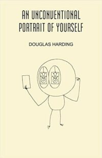 "An Unconventional Portrait Of Yourself" by Douglas Harding