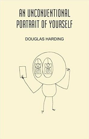 "An Unconventional Portrait Of Yourself" by Douglas Harding