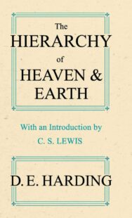 "The Hierarchy of Heaven and Earth" by Douglas Harding