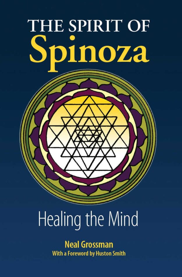 "The Spirit of Spinoza: Healing the Mind" by Neal Grossman