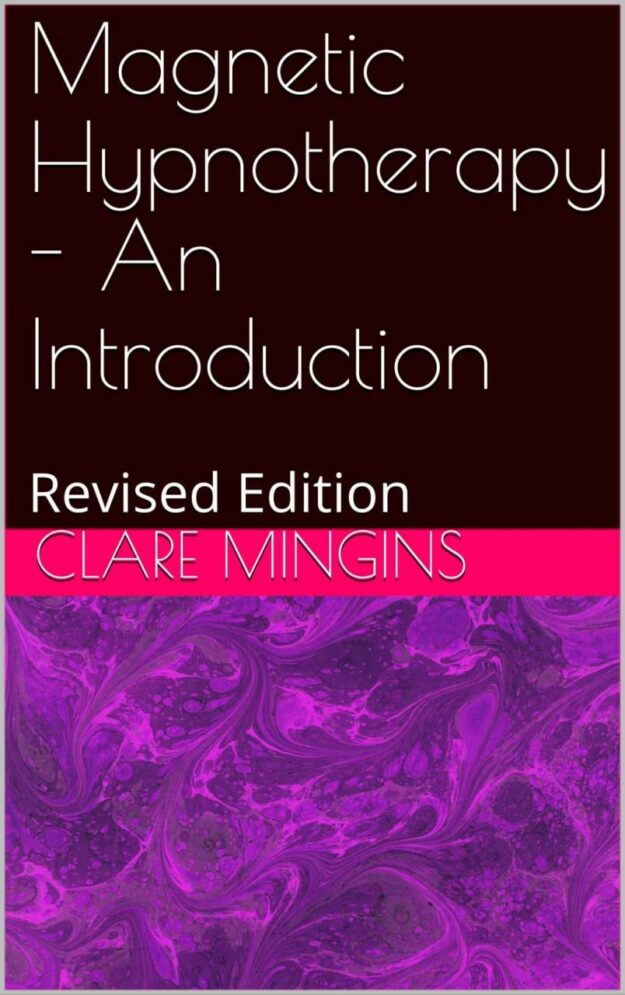 Magnetic Hypnotherapy — An Introduction" by Clare Mingins