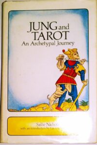 "Jung and Tarot: An Archetypal Journey" by Sallie Nichols