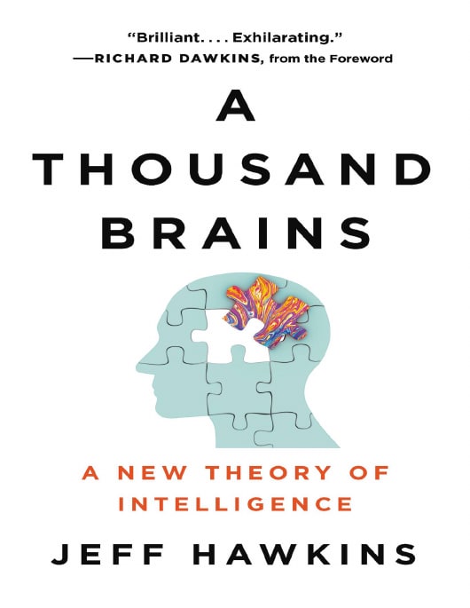 "A Thousand Brains: A New Theory of Intelligence" by Jeff Hawkins