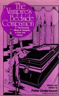 "The Vampire's Bedside Companion: Illustrated Edition" by Peter Underwood et al