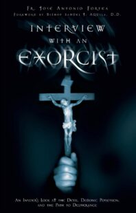 "Interview with an Exorcist" by Fr. Jose Antonio Fortea