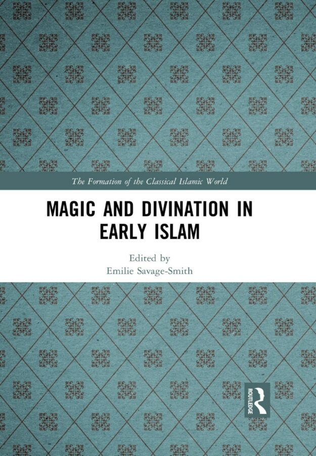 "Magic and Divination in Early Islam" edited by Emilie Savage-Smith (kindle ebook version)