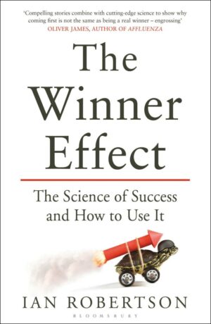 "The Winner Effect: How Power Affects Your Brain" by Ian Robertson "The Winner Effect: How Power Affects Your Brain" by Ian Robertson