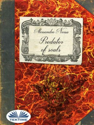"Predator of Souls: Journey in the Realm of the Vampires" by Alessandro Norsa "Predator of Souls: Journey in the Realm of the Vampires" by Alessandro Norsa
