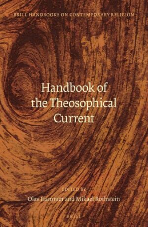 "Handbook of the Theosophical Current" edited by Olav Hammer and Mikael Rothstein "Handbook of the Theosophical Current" edited by Olav Hammer and Mikael Rothstein