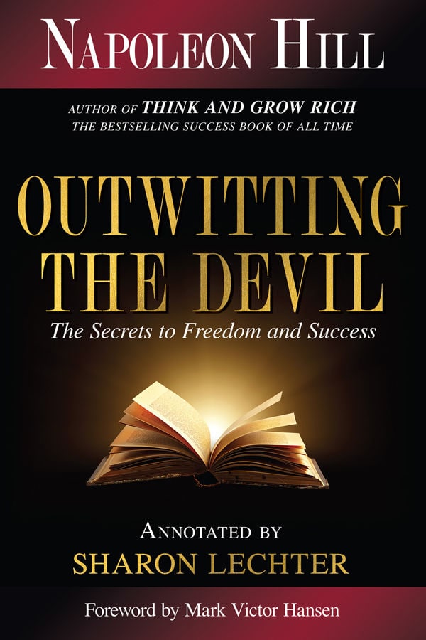 "Outwitting the Devil: The Secrets to Freedom and Success" by Napoleon Hill