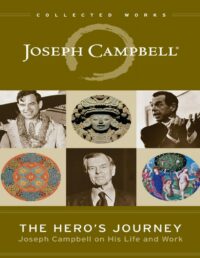 "The Hero's Journey: Joseph Campbell on His Life and Work" by Joseph Campbell