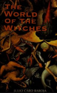 "The World of the Witches" by Julio Caro Baroja