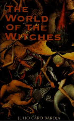 "The World of the Witches" by Julio Caro Baroja "The World of the Witches" by Julio Caro Baroja