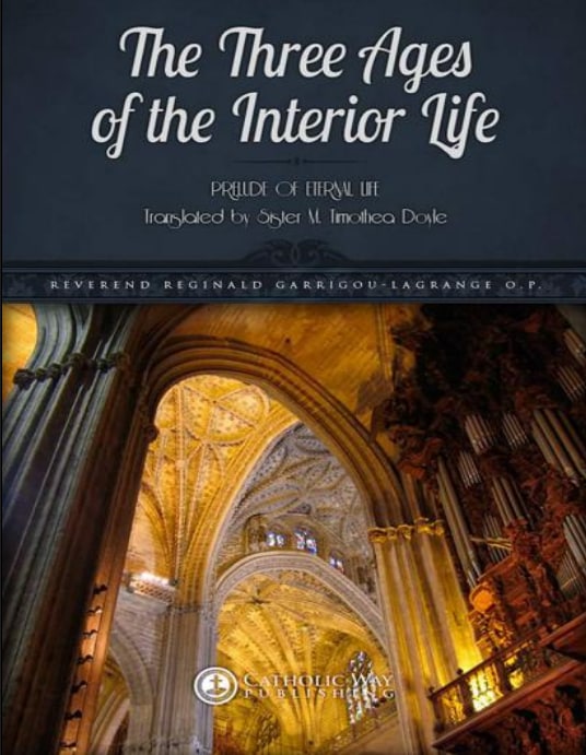 "The Three Ages of the Interior Life" by Rev. Reginald Garrigou-Lagrange