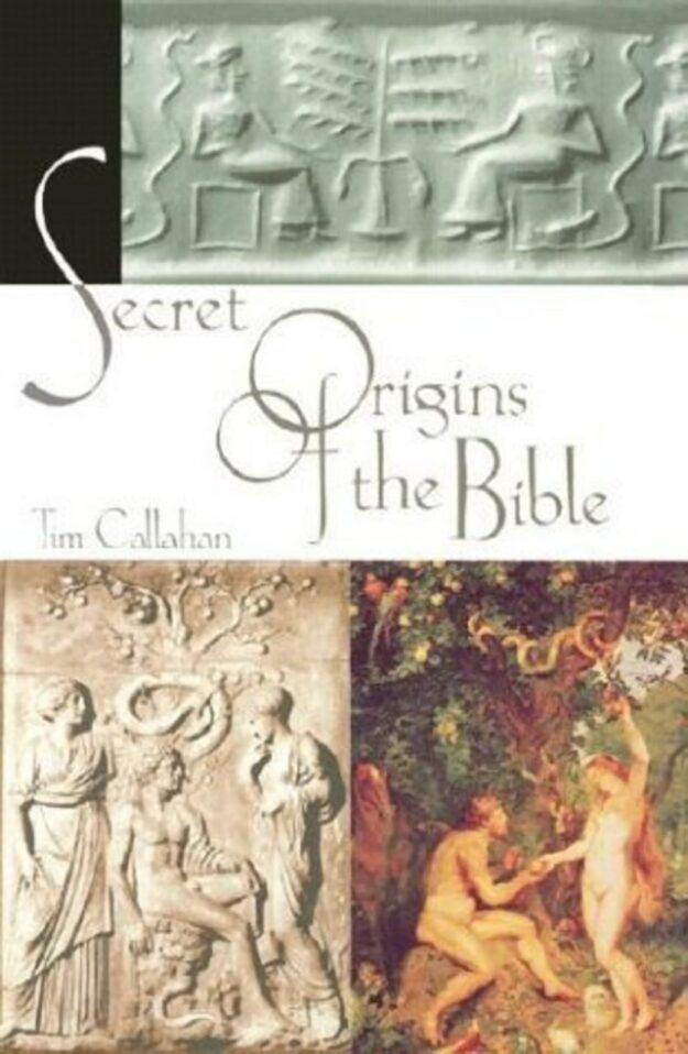 "Secret Origins of the Bible" by Tim Callahan