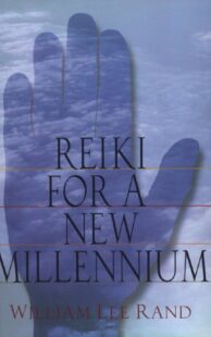 "Reiki for a New Millennium" by William Lee Rand