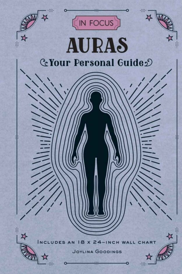 "In Focus Auras: Your Personal Guide" by Joylina Goodings