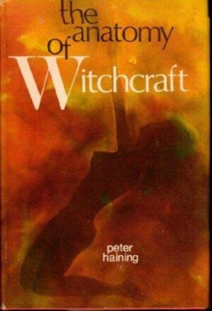 "The Anatomy of Witchcraft" by Peter Haining