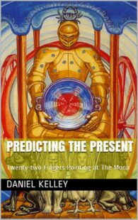 "Predicting The Present: Twenty-two Fingers Pointing at The Moon" by Daniel Kelley