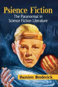 "Psience Fiction: The Paranormal in Science Fiction Literature" by Damien Broderick