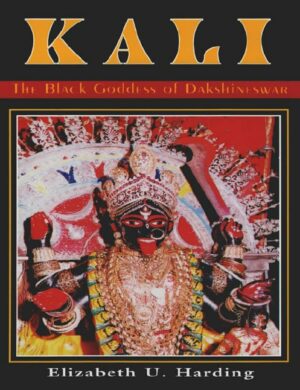 "Kali: The Black Goddess of Dakshineswar" by Elizabeth U. Harding "Kali: The Black Goddess of Dakshineswar" by Elizabeth U. Harding