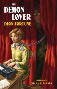 "The Demon Lover" by Dion Fortune (kindle ebook version)