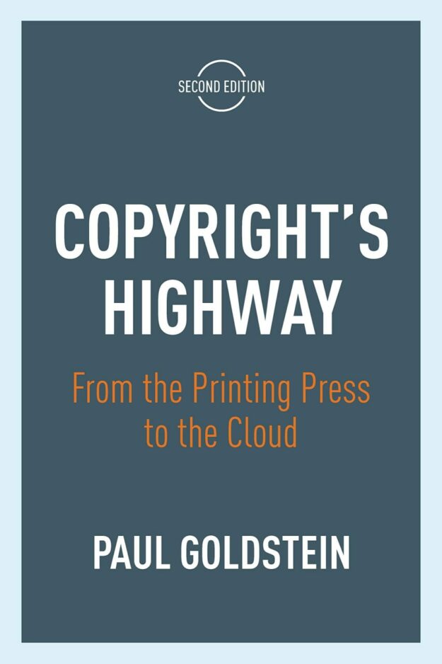 "Copyright's Highway: From the Printing Press to the Cloud" by Paul Goldstein (2nd edition)