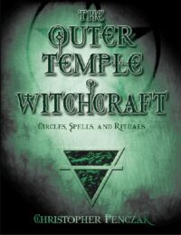 "The Outer Temple of Witchcraft: Circles, Spells and Rituals" by Christopher Penczak (kindle ebook version)