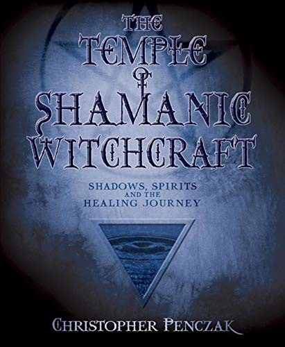 "The Temple of Shamanic Witchcraft: Shadows, Spirits and the Healing Journey" by Christopher Penczak (kindle ebook version)