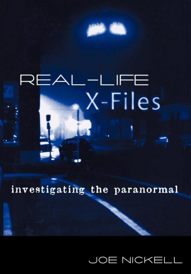 "Real-Life X-Files: Investigating the Paranormal" by Joe Nickell