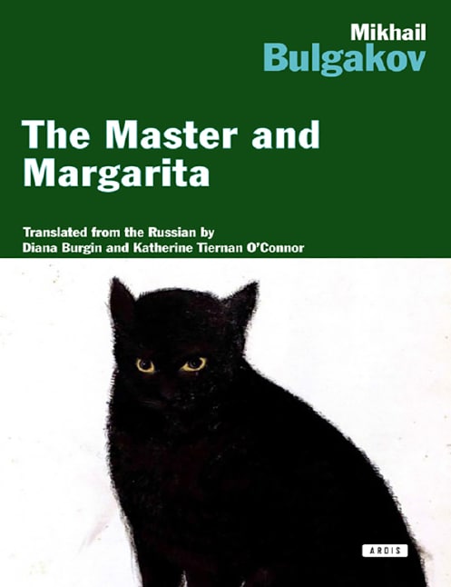 "The Master and Margarita" by Mikhail Bulgakov (translated by Diana Burgin and Katherine Tiernan O'Connor)