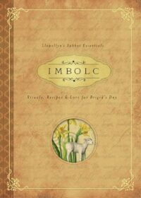 "Imbolc: Rituals, Recipes & Lore for Brigid's Day" by Carl F. Neal