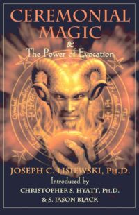 "Ceremonial Magic & The Power of Evocation" by Joseph C. Lisiewski (kindle ebook version)