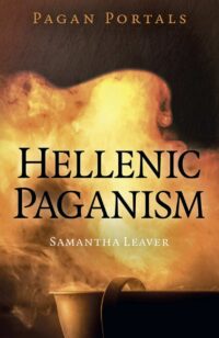 "Pagan Portals: Hellenic Paganism" by Samantha Leaver (Pagan Portals)