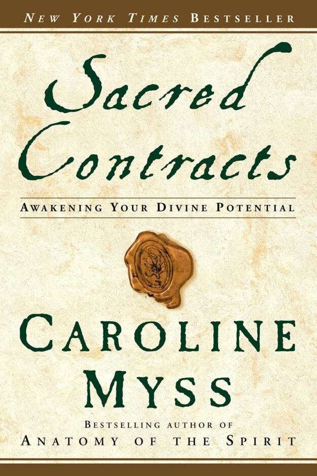 "Sacred Contracts: Awakening Your Divine Potential" by Caroline Myss