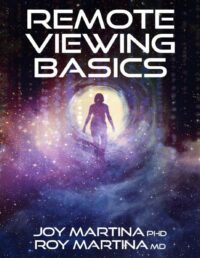 "Remote Viewing Basics" by Joy Martina and Roy Martina