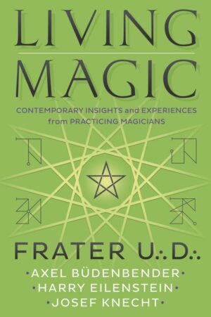 "Living Magic: Contemporary Insights and Experiences from Practicing Magicians" by Frater U.'.D.'. et al (retail kindle version)