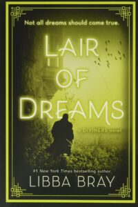 "Lair of Dreams: A Diviners Novel" by Libba Bray (The Diviners #2)